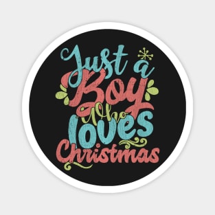 Just A Boy Who Loves Christmas Gift graphic Magnet